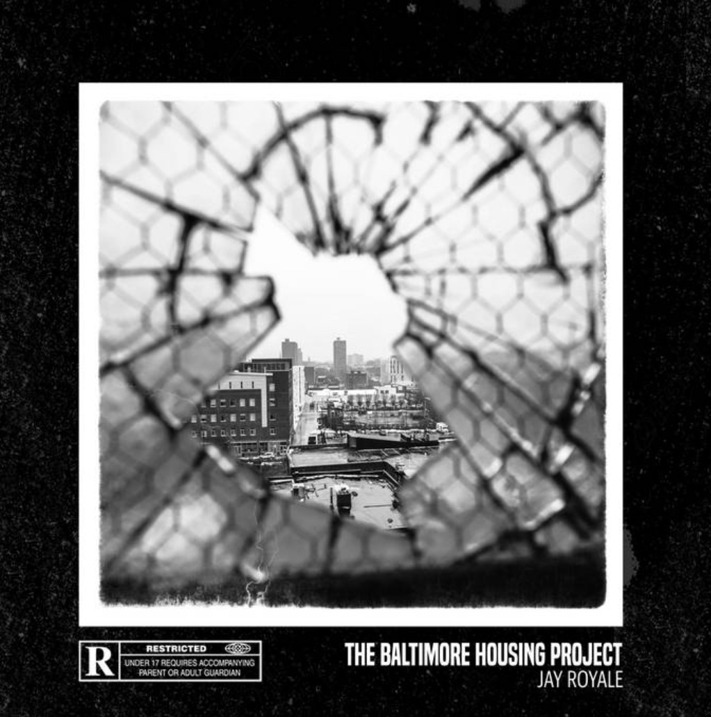 Jay Royale’s “The Baltimore Housing Project” album cover art.